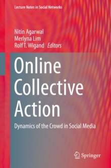 Online Collective Action : Dynamics of the Crowd in Social Media