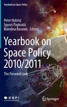 Yearbook on Space Policy 2010/2011 : The Forward Look, Hardback Book Yearbook on Space Policy 2010/2011 : The Forward Look, Hardback Book