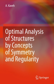 Optimal Analysis of Structures by Concepts of Symmetry and Regularity