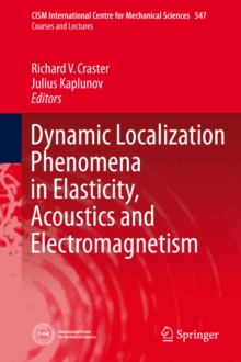 Dynamic Localization Phenomena in Elasticity, Acoustics and Electromagnetism