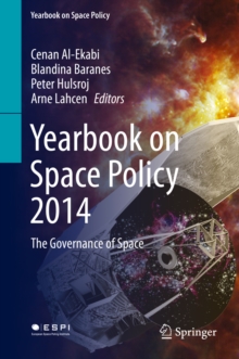 Yearbook on Space Policy 2014 : The Governance of Space