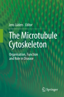 The Microtubule Cytoskeleton : Organisation, Function and Role in Disease