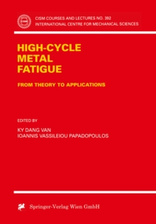 High-Cycle Metal Fatigue : From Theory to Applications