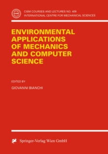 Environmental Applications of Mechanics and Computer Science : Proceedings of CISM 30th Anniversary Conference Udine, May 29, 1999