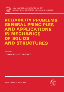 Reliability Problems: General Principles and Applications in Mechanics of Solids and Structures