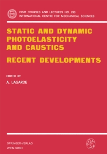 Static and Dynamic Photoelasticity and Caustics : Recent Developments