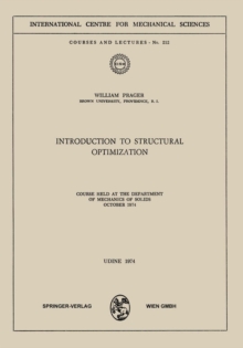 Introduction to Structural Optimization : Course Held at the Department of Mechanics of Solids, October 1974