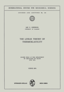 The Linear Theory of Thermoelasticity : Course Held at the Department of Mechanics of Solids July 1972