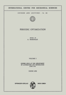 Periodic Optimization : Volume I: Course Held at the Department of Automation and Information, June 1972