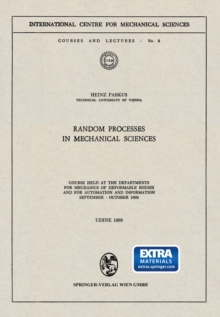 Random Processes in Mechanical Sciences : Course Held at the Departments for Mechanics of Deformable Bodies and for Automation and Information, September - October 1969