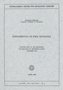 Fundamentals of Rock Mechanics : Lectures Held at the Department for Mechanics of Deformable Bodies September 1969