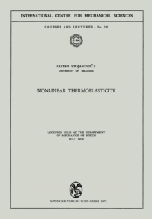 Nonlinear Thermoelasticity : Lectures Held at the Department of Mechanics of Solids July 1972