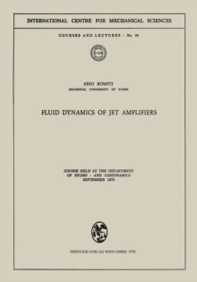 Fluid Dynamics of Jet Amplifiers : Course held at the Department of Hydro- and Gasdynamics, September 1970