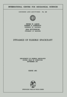 Dynamics of Flexible Spacecraft : Department of General Mechanics. Course held in Dubrovnik, September 1971