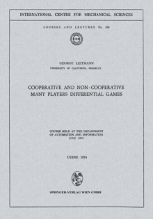 Cooperative and Non-Cooperative Many Players Differential Games : Course Held at the Department of Automation and Information July 1973