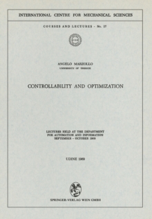 Controllability and Optimization : Lectures Held at the Department for Automation and Information September - October 1969