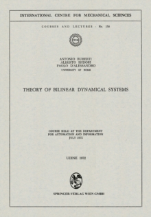 Theory of Bilinear Dynamical Systems : Course Held at the Department for Automation and Information July 1972