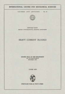 Heavy Current Fluidics : Course held at the Department of Fluiddynamics, October 1970