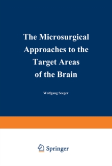 The Microsurgical Approaches to the Target Areas of the Brain