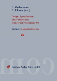 Design, Specification and Verification of Interactive Systems '98 : Proceedings of the Eurographics Workshop in Abingdon, UK, June 3-5, 1998