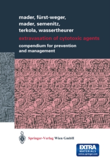 Extravasation of Cytotoxic Agents : Compendium for Prevention and Management