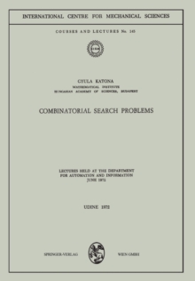 Combinatorial Search Problems : Lectures held at the Department for Automation and Information June 1972