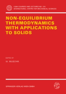 Non-Equilibrium Thermodynamics with Application to Solids : Dedicated to the Memory of Professor Theodor Lehmann