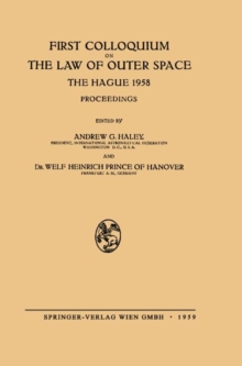 First Colloquium on the Law of Outer Space : The Hague 1958. Proceedings