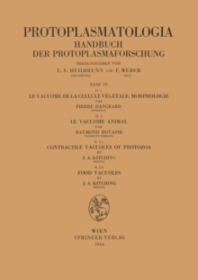 Le Vacuome de la Cellule Vegetale: Morphologie. Le Vacuome Animal. Contractile Vacuoles of Protozoa. Food Vacuoles