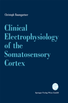 Clinical Electrophysiology of the Somatosensory Cortex : A Combined Study Using Electrocorticography, Scalp-EEG, and Magnetoencephalography