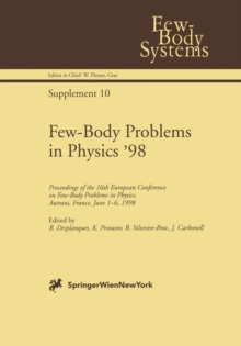 Few-Body Problems in Physics '98 : Proceedings of the 16th European Conference on Few-Body Problems in Physics, Autrans, France, June 1-6, 1998