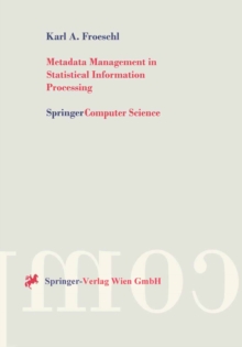 Metadata Management in Statistical Information Processing : A Unified Framework for Metadata-Based Processing of Statistical Data Aggregates