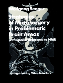 Strategies of Microsurgery in Problematic Brain Areas : with Special Reference to NMR