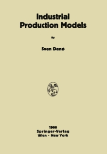 Industrial Production Models : A Theoretical Study