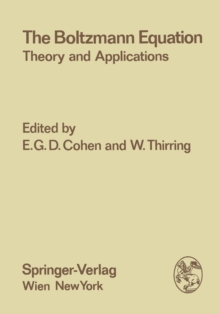 The Boltzmann Equation : Theory and Applications