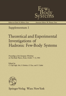 Theoretical and Experimental Investigations of Hadronic Few-Body Systems : Proceedings of the European Workshop on Few-Body Physics, Rome, October 7-11, 1986