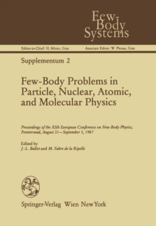 Few-Body Problems in Particle, Nuclear, Atomic, and Molecular Physics : Proceedings of the XIth European Conference on Few-Body Physics, Fontevraud, August 31-September 5, 1987