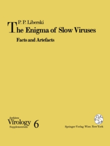 The Enigma of Slow Viruses : Facts and Artefacts