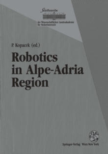 Robotics in Alpe-Adria Region : Proceedings of the 2nd International Workshop (RAA '93), June 1993, Krems, Austria