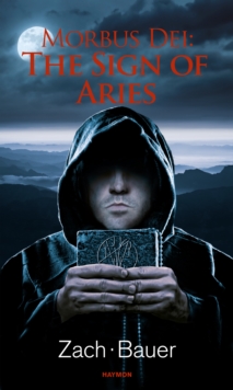 Morbus Dei: The Sign of Aries : Novel