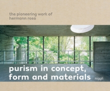 Purism in Concept, Form and Materials : The Pioneering Work of Hermann Rosa, Hardback Book Purism in Concept, Form and Materials : The Pioneering Work of Hermann Rosa, Hardback Book
