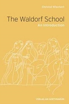 The The Waldorf School : An Introduction