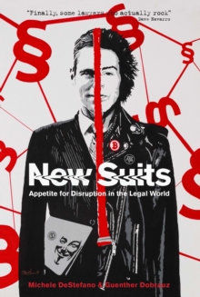 New Suits : Appetite for Disruption in the Legal World