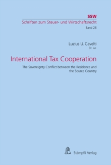 International Tax Cooperation : The Sovereignty Conflict between the Residence and the Source Country