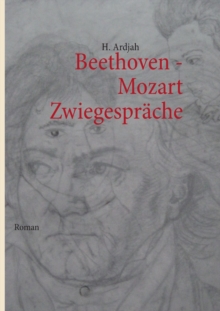 Beethoven - Mozart : Zwiegesprache