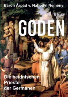 Goden : Die heidnischen Priester der Germanen