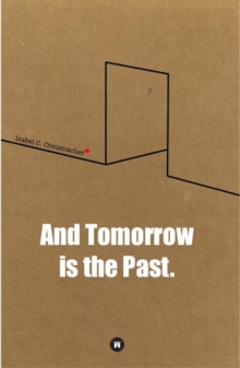 And Tomorrow is the Past.