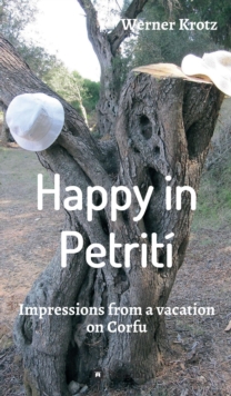 Happy in Petriti : Impressions from a vacation on Corfu