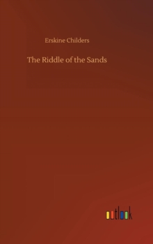 The Riddle of the Sands, Hardback Book The Riddle of the Sands, Hardback Book