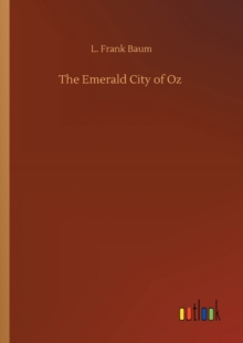 The Emerald City of Oz, Paperback / softback Book The Emerald City of Oz, Paperback / softback Book